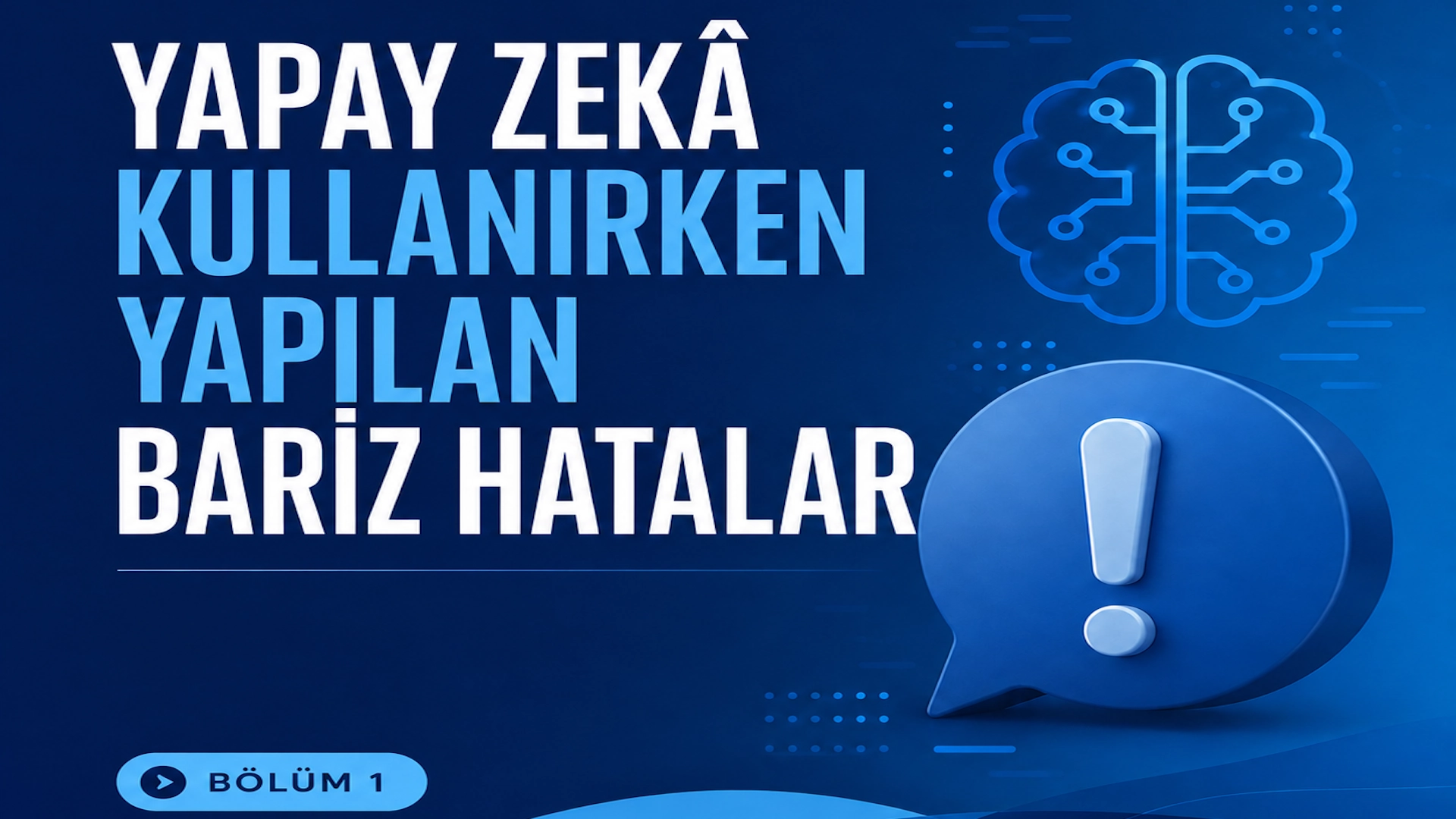 Yapay Zekâ Kullanırken Yapılan Bariz Hatalar #1